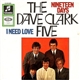 The Dave Clark Five - Nineteen Days / I Need Love